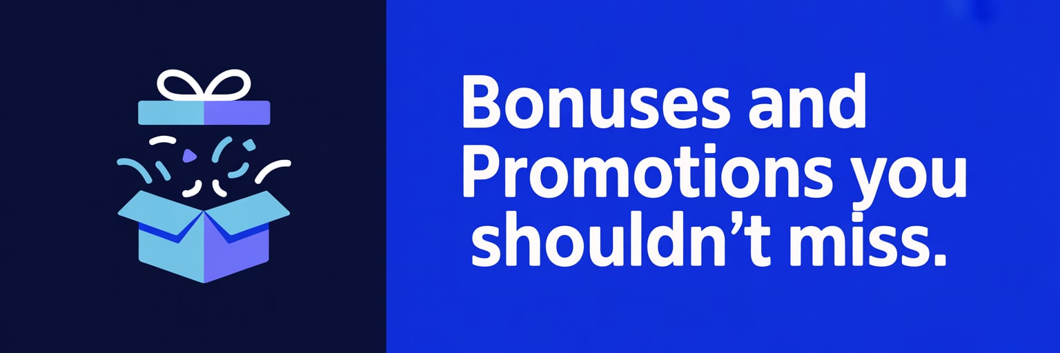 Bonuses and Promotions You Shouldn`t Miss